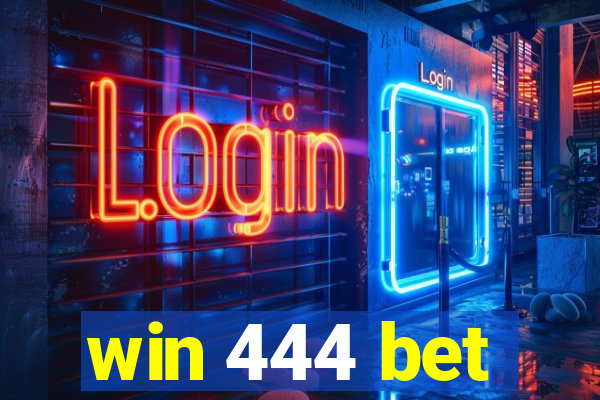 win 444 bet